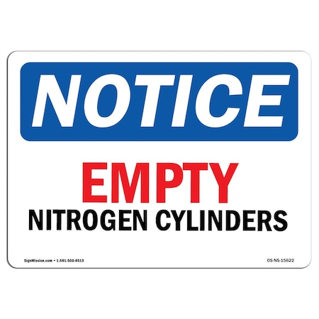 Signmission Safety Sign, OSHA Notice, 10" Height, Aluminum, NOTICE Empty Nitrogen Cylinders Sign, Landscape OS-NS-A-1014-L-15622